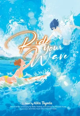 Ride Your Wave (roman léger) - Ride Your Wave (Light Novel)