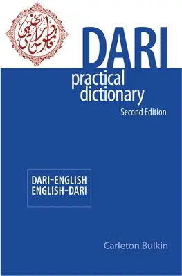 Dictionnaire pratique dari-anglais/anglais-dari, deuxième édition - Dari-English/English-Dari Practical Dictionary, Second Edition