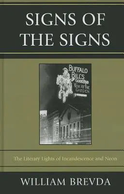 Les signes des signes : Les lumières littéraires de l'incandescence et du néon - Signs of the Signs: The Literary Lights of Incandescence and Neon