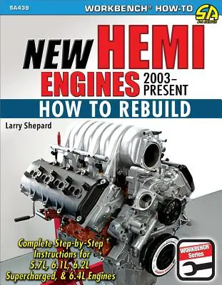 Nouveaux moteurs Hemi 2003-présent : Comment reconstruire - New Hemi Engines 2003-Present: How to Rebuild