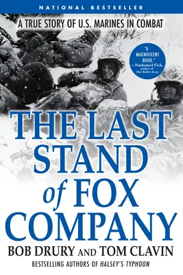 Le dernier combat de la compagnie Fox : L'histoire vraie des marines américains au combat - The Last Stand of Fox Company: A True Story of U.S. Marines in Combat