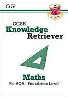 Nouveau GCSE Maths AQA Knowledge Retriever - Foundation - New GCSE Maths AQA Knowledge Retriever - Foundation