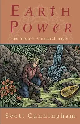 Pouvoir de la Terre : Techniques de magie naturelle - Earth Power: Techniques of Natural Magic