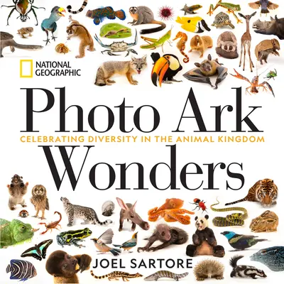 Les merveilles de l'arche photographique du National Geographic : Célébration de la diversité dans le règne animal - National Geographic Photo Ark Wonders: Celebrating Diversity in the Animal Kingdom