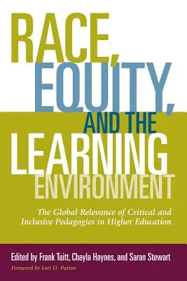 Race, équité et environnement d'apprentissage : La pertinence mondiale des pédagogies critiques et inclusives dans l'enseignement supérieur - Race, Equity, and the Learning Environment: The Global Relevance of Critical and Inclusive Pedagogies in Higher Education