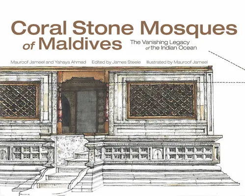 Mosquées en pierre de corail des Maldives - Coral Stone Mosques of Maldives
