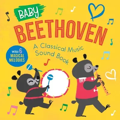 Bébé Beethoven : Un livre sonore de musique classique (avec 6 mélodies magiques) - Baby Beethoven: A Classical Music Sound Book (with 6 Magical Melodies)