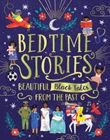 Histoires à dormir debout : De beaux contes noirs du passé - Bedtime Stories: Beautiful Black Tales from the Past