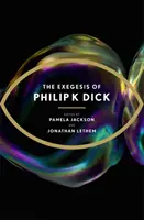Exégèse de Philip K Dick - Exegesis of Philip K Dick