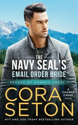 L'épouse par correspondance du Navy SEAL - The Navy SEAL's E-Mail Order Bride