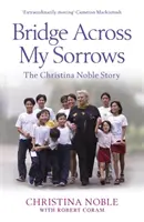 Bridge Across My Sorrows - L'histoire de Christina Noble - Bridge Across My Sorrows - The Christina Noble Story