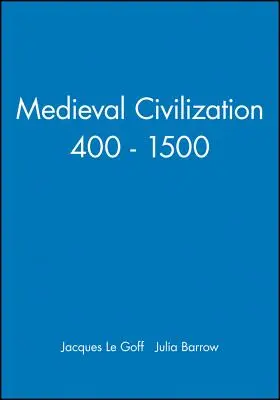 Civilisation médiévale 400 - 1500 - Medieval Civilization 400 - 1500