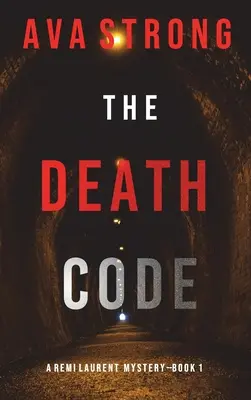 Le code de la mort (Un thriller à suspense du FBI de Remi Laurent - Livre 1) - The Death Code (A Remi Laurent FBI Suspense Thriller-Book 1)