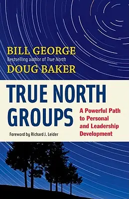 Les groupes True North : Un chemin puissant vers le développement personnel et le leadership - True North Groups: A Powerful Path to Personal and Leadership Development