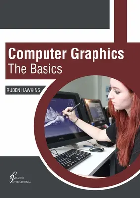 L'infographie : Les bases - Computer Graphics: The Basics