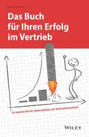 Le livre de l'efficacité dans la vente - Das Buch fur Ihren Erfolg im Vertrieb
