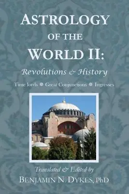 Astrologie du monde II : Révolutions et histoire - Astrology of the World II: Revolutions & History