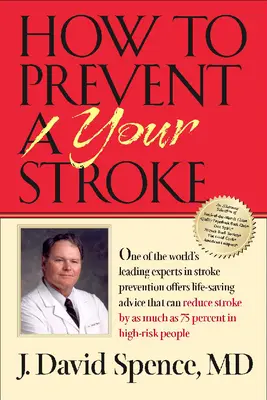 Comment prévenir les accidents vasculaires cérébraux - How to Prevent Your Stroke