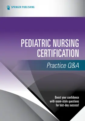 Pratique de la certification en soins infirmiers pédiatriques Q&R - Pediatric Nursing Certification Practice Q&A