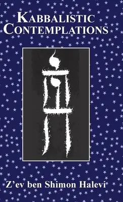 Contemplations kabbalistiques - Kabbalistic Contemplations
