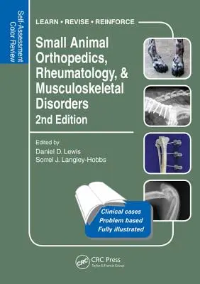 Orthopédie, rhumatologie et troubles musculo-squelettiques des petits animaux : Self-Assessment Color Review 2e édition - Small Animal Orthopedics, Rheumatology and Musculoskeletal Disorders: Self-Assessment Color Review 2nd Edition