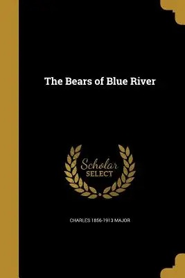 Les ours de la rivière bleue - The Bears of Blue River