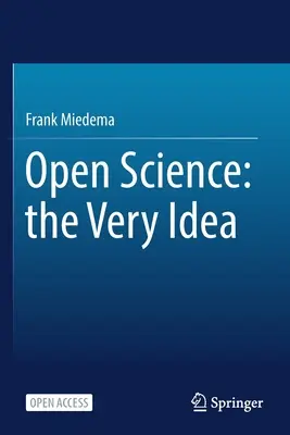 La science ouverte : L'idée même - Open Science: The Very Idea