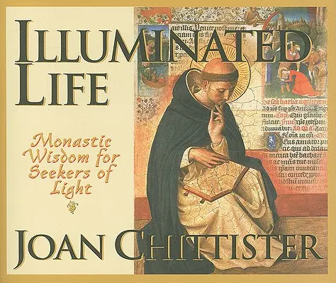 La vie illuminée : Sagesse monastique pour les chercheurs de lumière - Illuminated Life: Monastic Wisdom for Seekers of Light