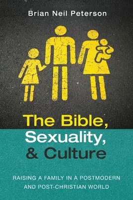 La Bible, la sexualité et la culture - The Bible, Sexuality, and Culture