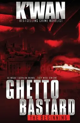 Ghetto Bastard : Le début - Ghetto Bastard: The beginning