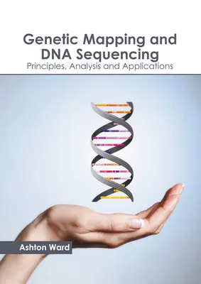 Cartographie génétique et séquençage de l'ADN : Principes, analyse et applications - Genetic Mapping and DNA Sequencing: Principles, Analysis and Applications