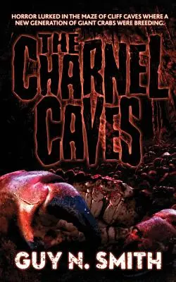 Les grottes de Charnel : Un roman sur les crabes - The Charnel Caves: A Crabs Novel