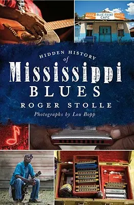Histoire cachée du blues du Mississippi - Hidden History of the Mississippi Blues