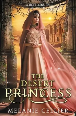 La princesse du désert : Une relecture d'Aladin - The Desert Princess: A Retelling of Aladdin