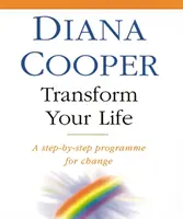 Transformez votre vie : Un programme de changement étape par étape - Transform Your Life: A Step-By-Step Programme for Change