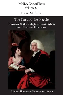 La plume et l'aiguille : Rousseau et le débat des Lumières sur l'éducation des femmes - The Pen and the Needle: Rousseau and the Enlightenment Debate over Women's Education