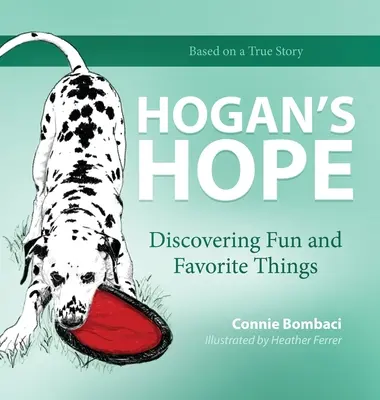 L'espoir de Hogan : à la découverte de choses amusantes et préférées - Hogan's Hope: Discovering Fun and Favorite Things