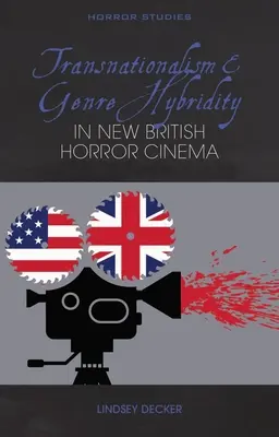 Transnationalisme et hybridité des genres dans le nouveau cinéma d'horreur britannique - Transnationalism and Genre Hybridity in New British Horror Cinema