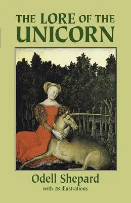 L'histoire de la licorne - The Lore of the Unicorn