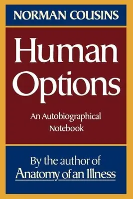 Options humaines : Un carnet autobiographique - Human Options: An Autobiographical Notebook