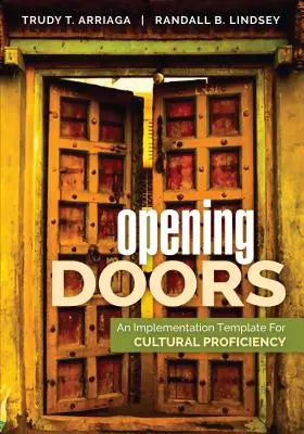 Ouvrir les portes : Un modèle de mise en œuvre pour la compétence culturelle - Opening Doors: An Implementation Template for Cultural Proficiency