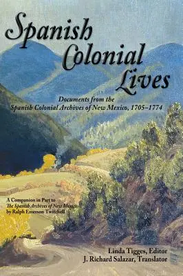 Vies coloniales espagnoles, couverture rigide - Spanish Colonial Lives, Hardcover