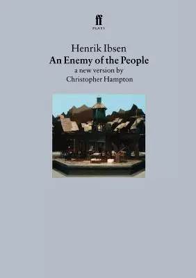 Un ennemi du peuple : Une nouvelle version par Christopher Hampton - An Enemy of the People: A New Version by Christopher Hampton