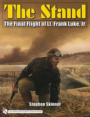 The Stand : Le dernier vol du lieutenant Frank Luke, Jr. - The Stand: The Final Flight of Lt. Frank Luke, Jr.