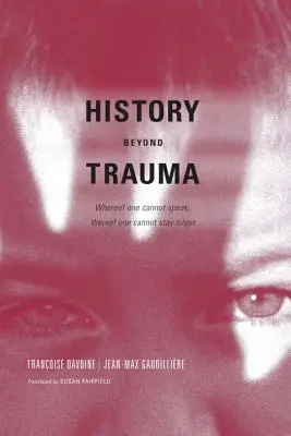 L'histoire au-delà des traumatismes - History Beyond Trauma