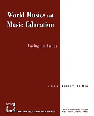 Musiques du monde et éducation musicale : Faire face aux problèmes - World Musics and Music Education: Facing the Issues