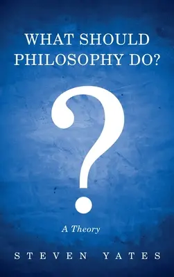 Que doit faire la philosophie ? - What Should Philosophy Do?