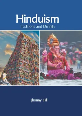 Hindouisme : traditions et divinité - Hinduism: Traditions and Divinity