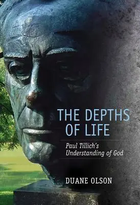 Les profondeurs de la vie : La compréhension de Dieu par Paul Tillich - The Depths of Life: Paul Tillich's Understanding of God