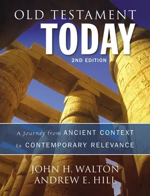 L'Ancien Testament aujourd'hui : Un voyage du contexte antique à la pertinence contemporaine - Old Testament Today: A Journey from Ancient Context to Contemporary Relevance